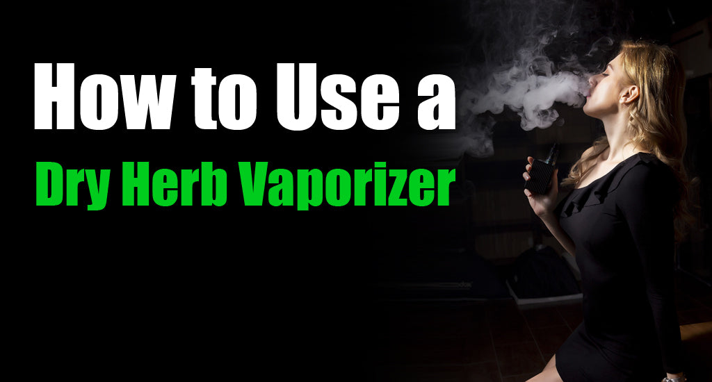 how-to-use-a-dry-herb-vaporizer_1760x